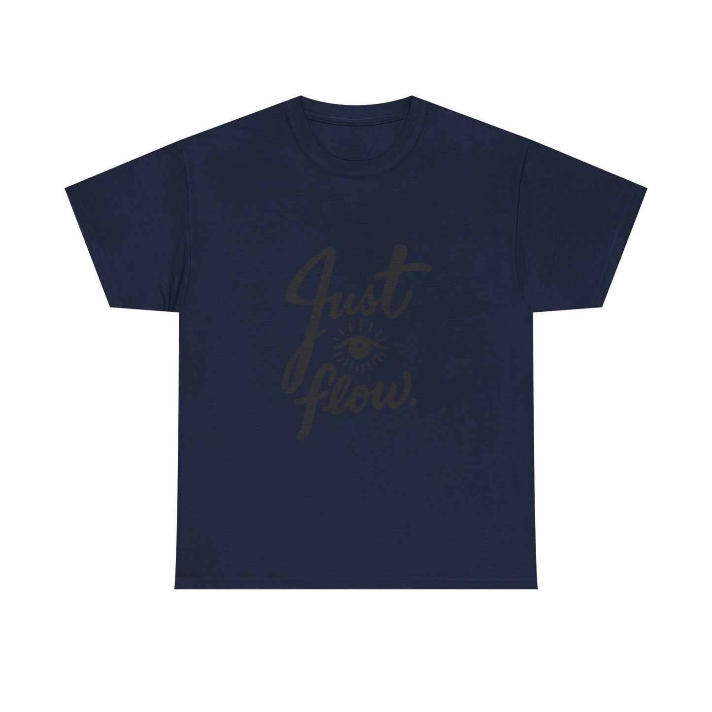 Just Flow Tee — Inspirational Eye Graphic T-Shirt