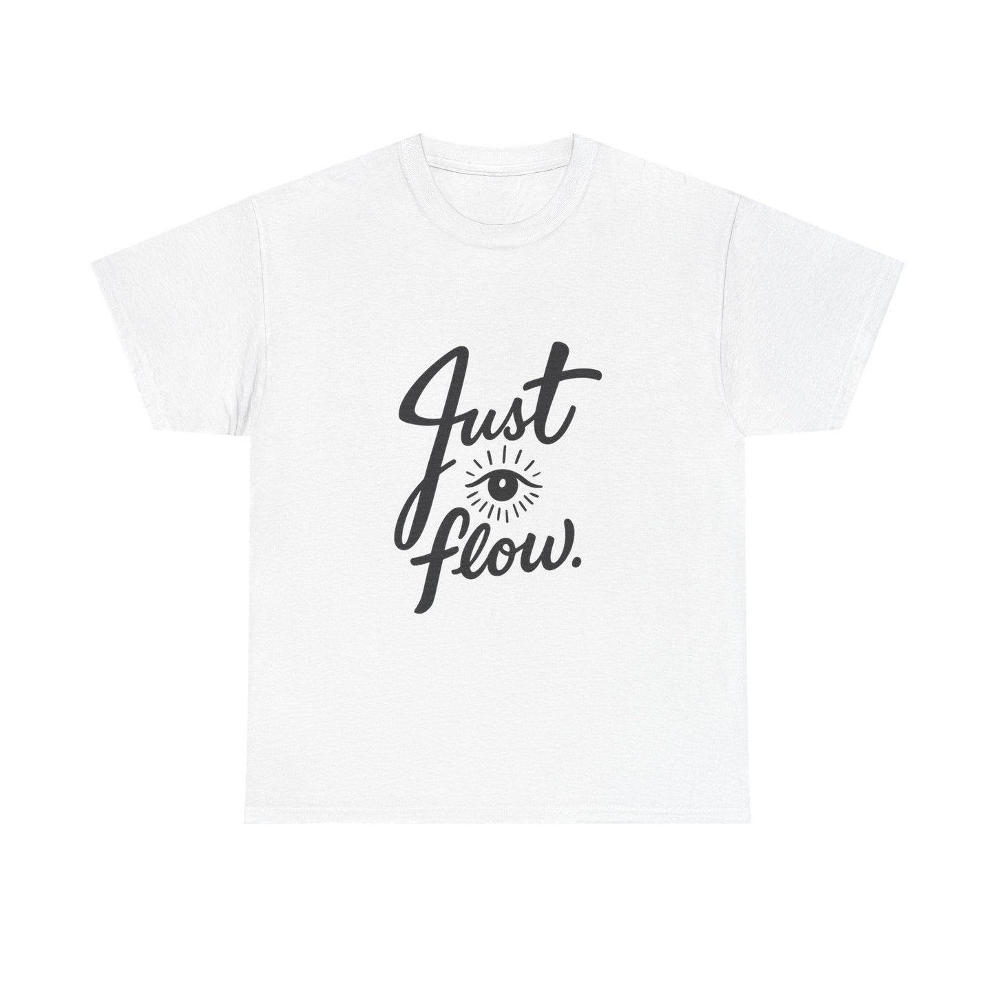 Just Flow Tee — Inspirational Eye Graphic T-Shirt