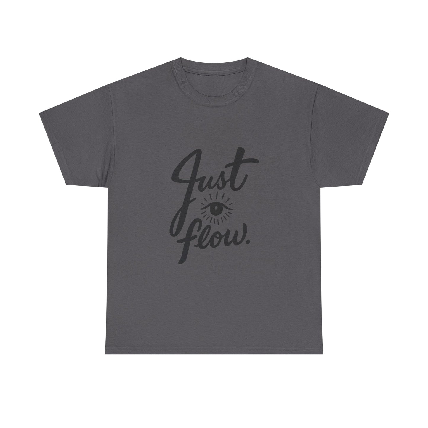 Just Flow Tee — Inspirational Eye Graphic T-Shirt