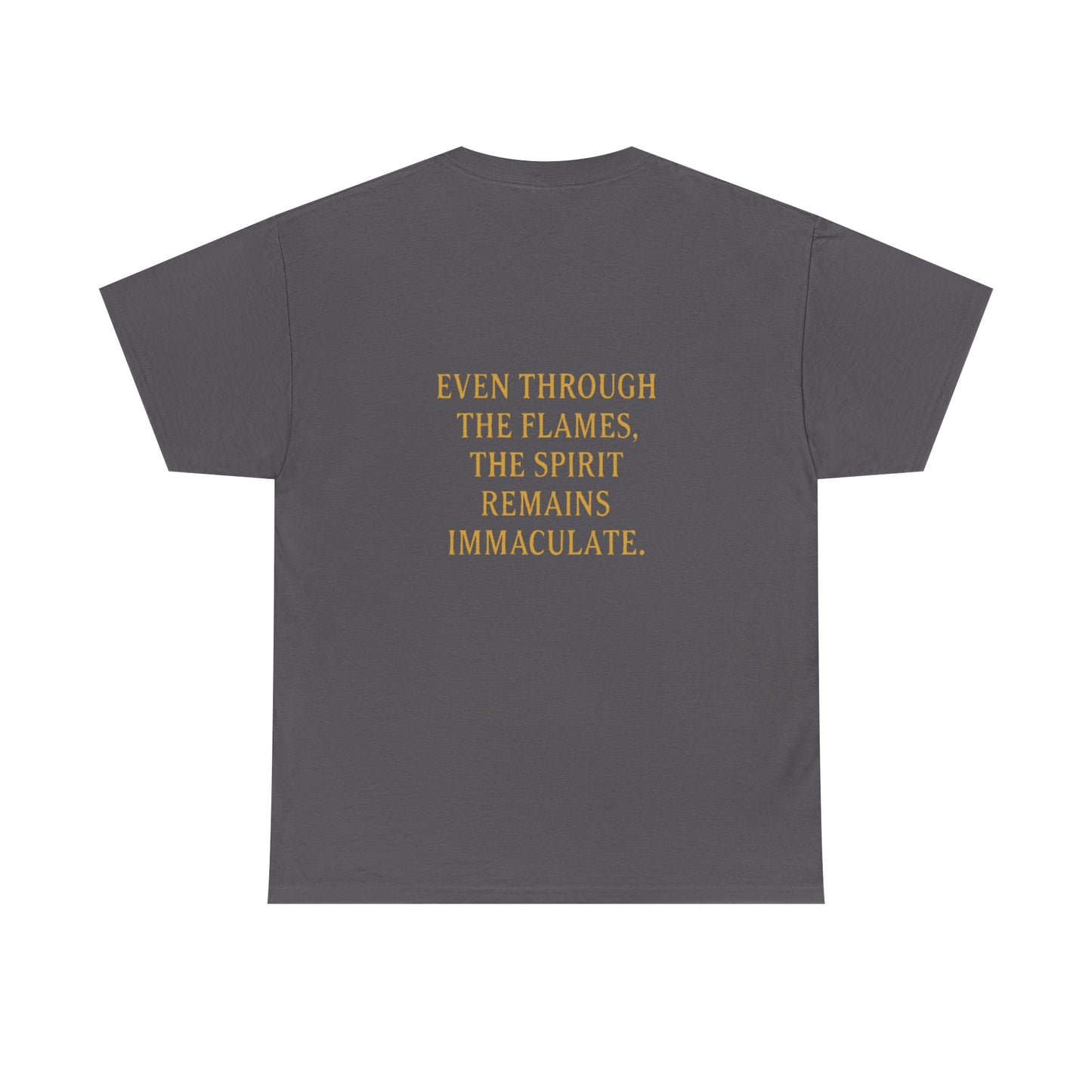 Immaculate Spirit T‑Shirt — Fiery Cat Graphic with "Even Through the Flames" Quote
