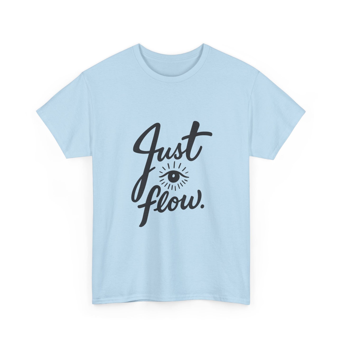 Just Flow Tee — Inspirational Eye Graphic T-Shirt