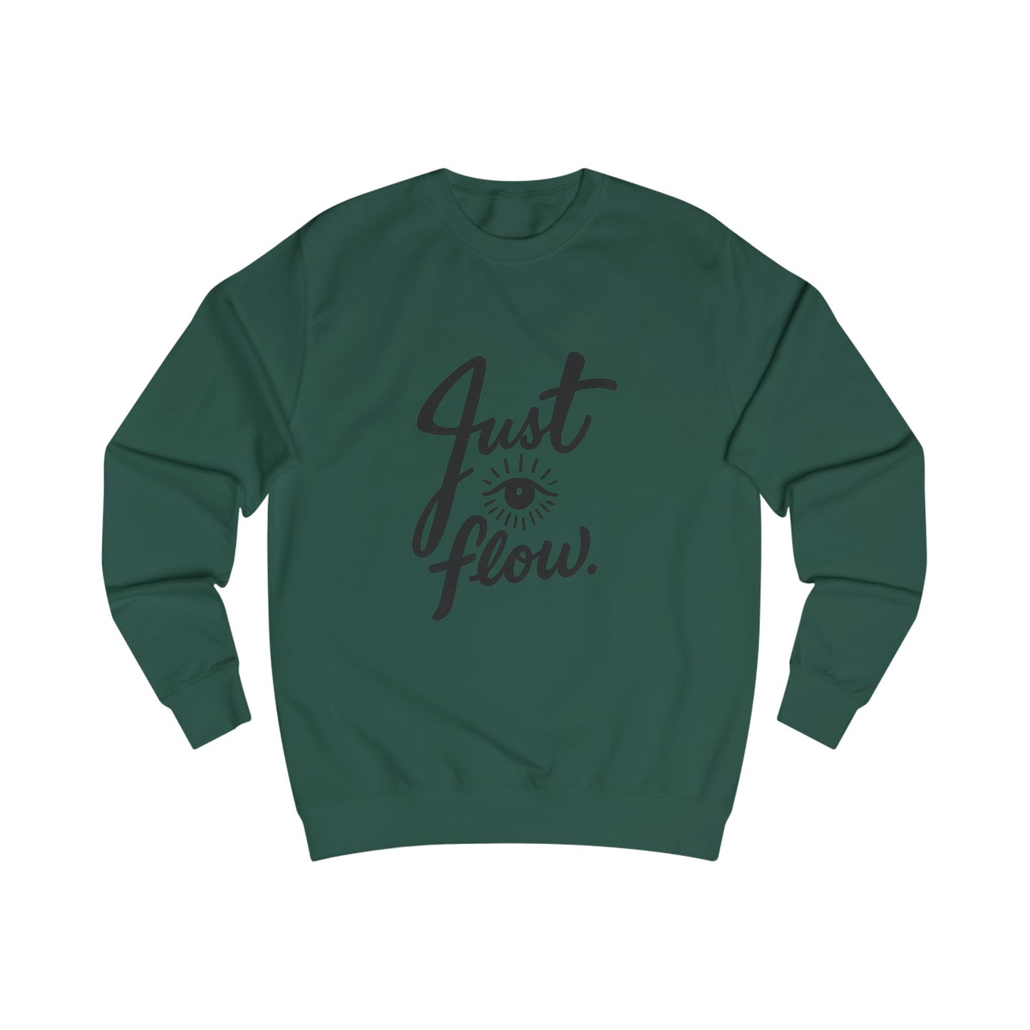 Just Flow Unisex Sweatshirt - Cozy Motivational Apparel