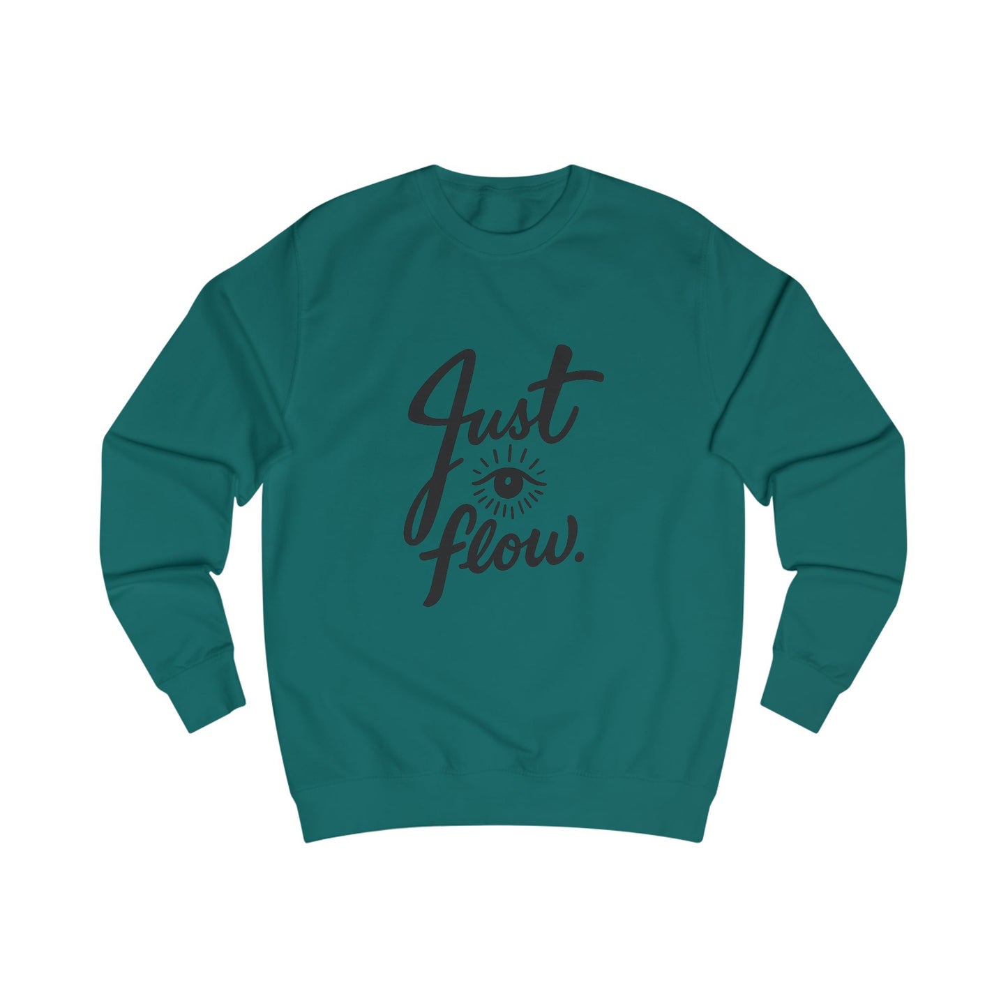 Just Flow Unisex Sweatshirt - Cozy Motivational Apparel