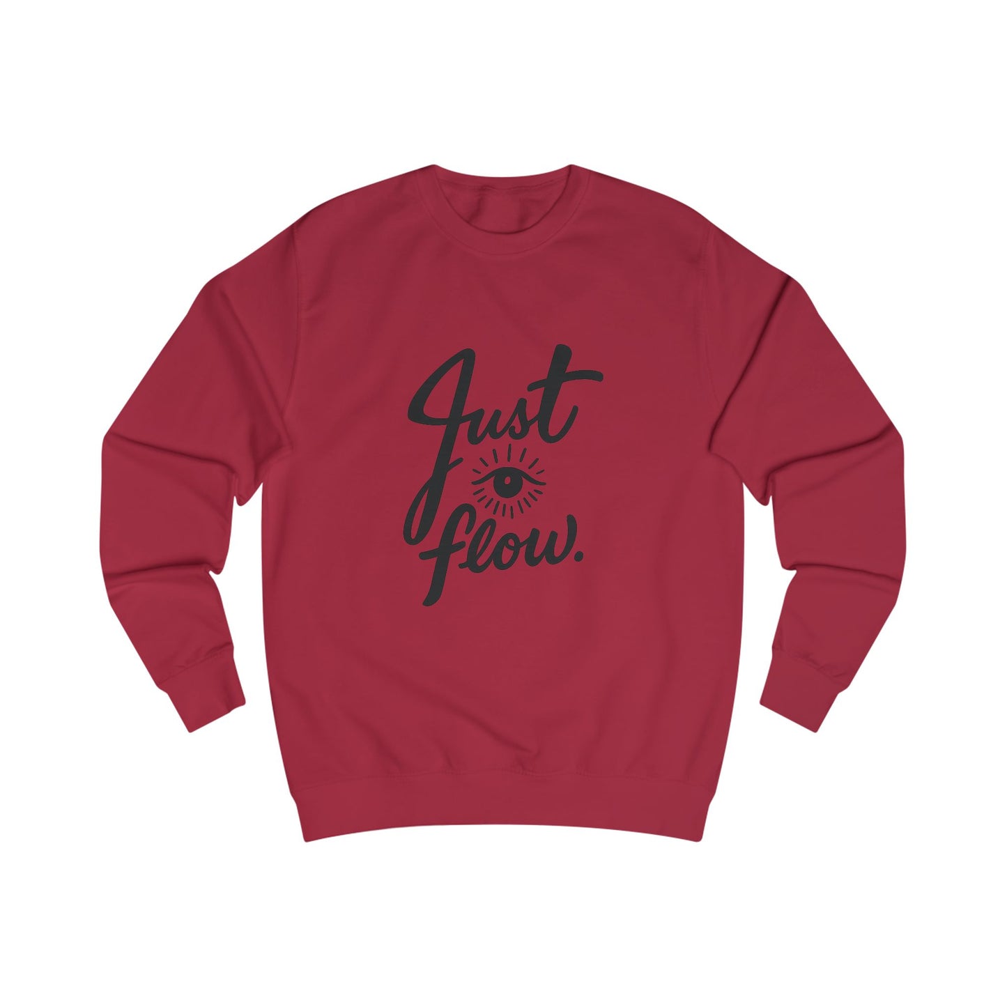 Just Flow Unisex Sweatshirt - Cozy Motivational Apparel